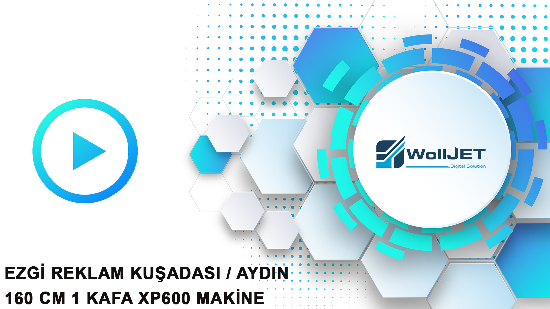 Read more about the article Ezgi Reklam – Kuşadası / AYDIN <br> 160 cm 1 kafa XP600 Makine